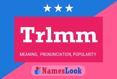 Trlmm Name Poster