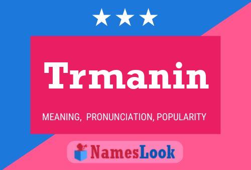 Trmanin Name Poster