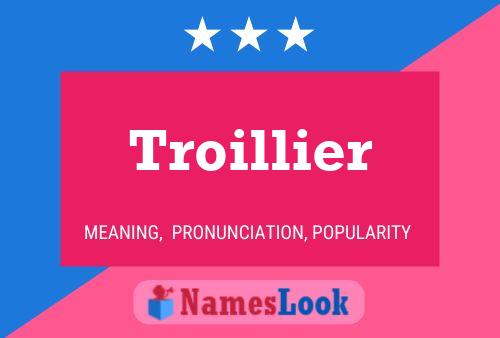 Troillier Name Poster