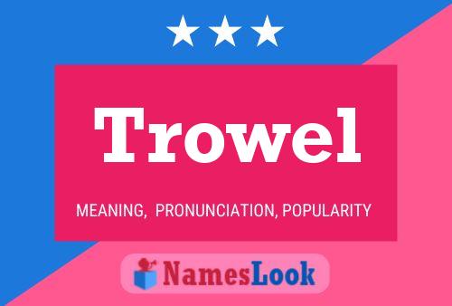 Trowel Name Poster