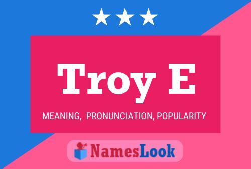 Troy E Name Poster