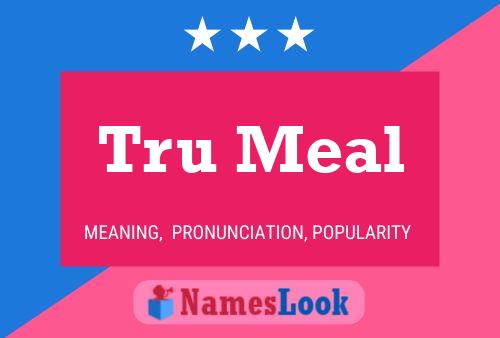 Tru Meal Name Poster