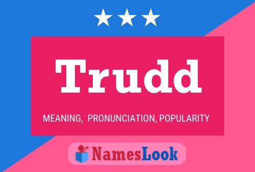 Trudd Name Poster