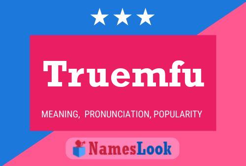 Truemfu Name Poster