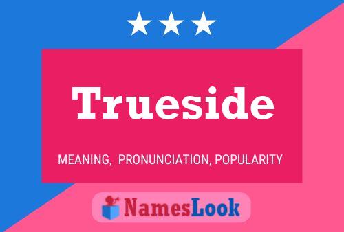 Trueside Name Poster