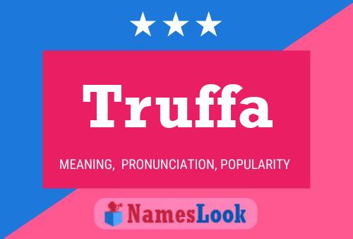 Truffa Name Poster