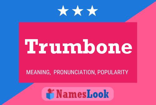 Trumbone Name Poster