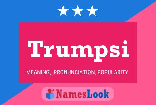 Trumpsi Name Poster