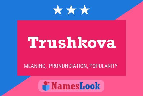 Trushkova Name Poster