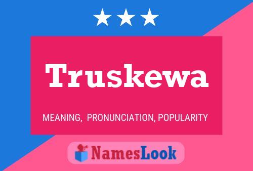 Truskewa Name Poster