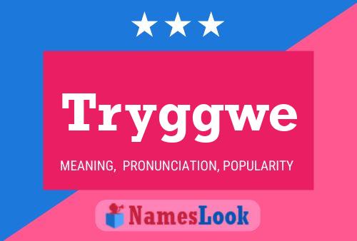 Tryggwe Name Poster