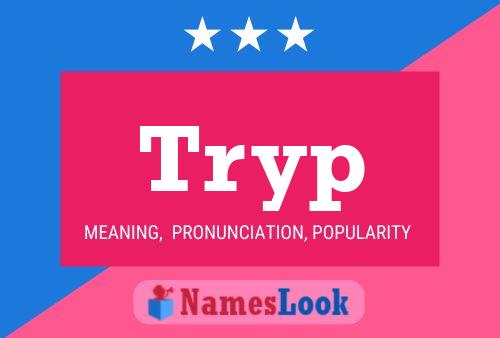 Tryp Name Poster