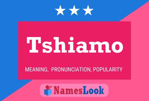 Tshiamo Name Poster