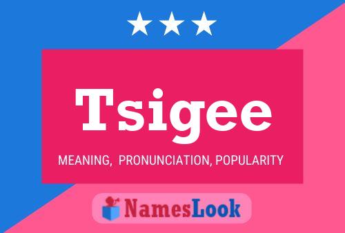 Tsigee Name Poster