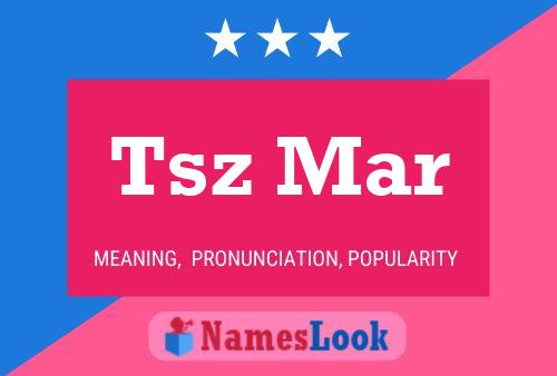 Tsz Mar Name Poster