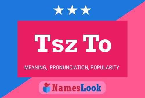 Tsz To Name Poster