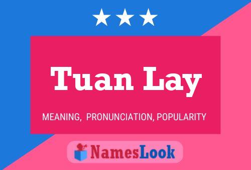 Tuan Lay Name Poster