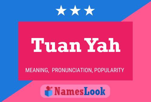 Tuan Yah Name Poster