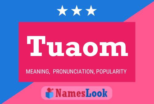 Tuaom Name Poster