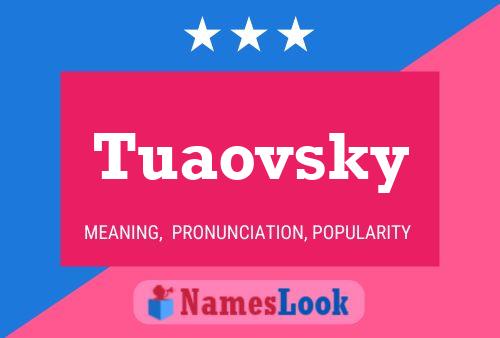 Tuaovsky Name Poster