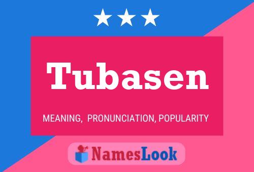 Tubasen Name Poster