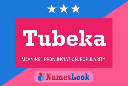 Tubeka Name Poster