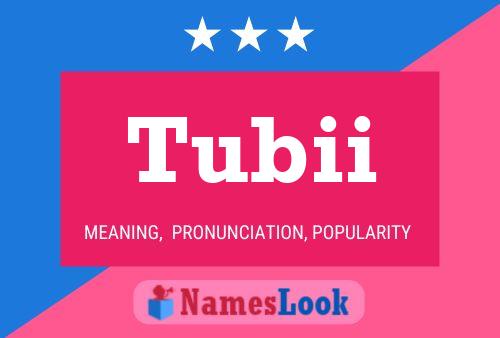 Tubii Name Poster