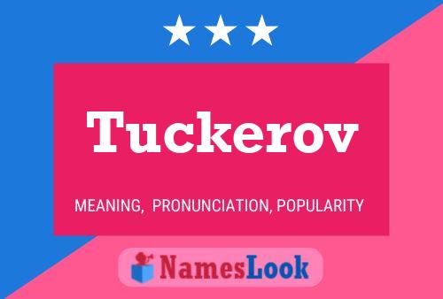 Tuckerov Name Poster