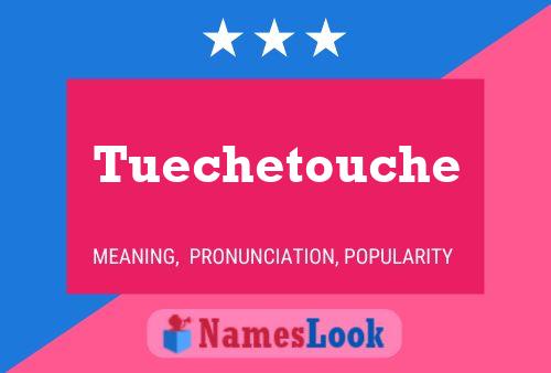 Tuechetouche Name Poster