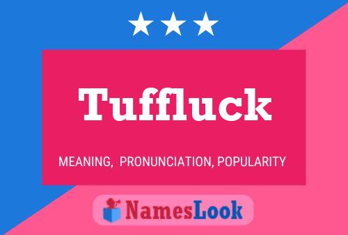 Tuffluck Name Poster