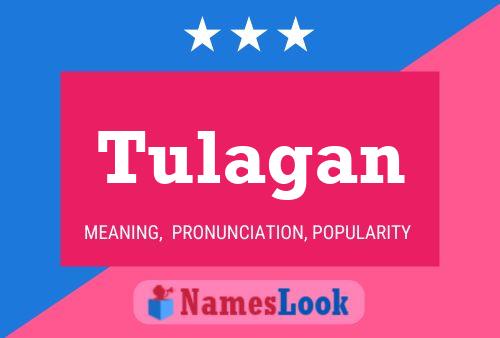 Tulagan Name Poster