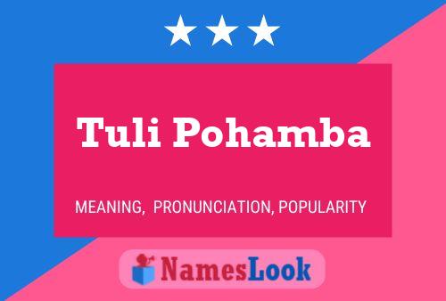 Tuli Pohamba Name Poster