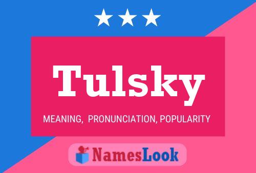 Tulsky Name Poster