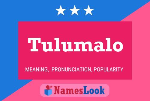 Tulumalo Name Poster