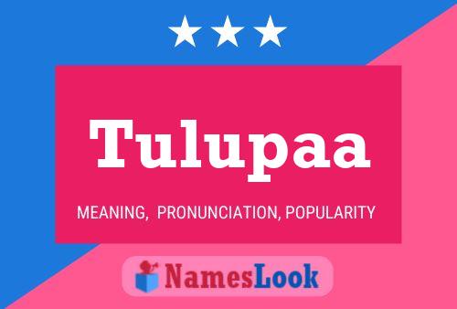 Tulupaa Name Poster