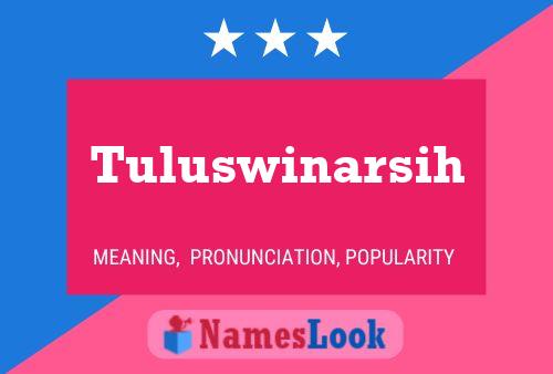 Tuluswinarsih Name Poster