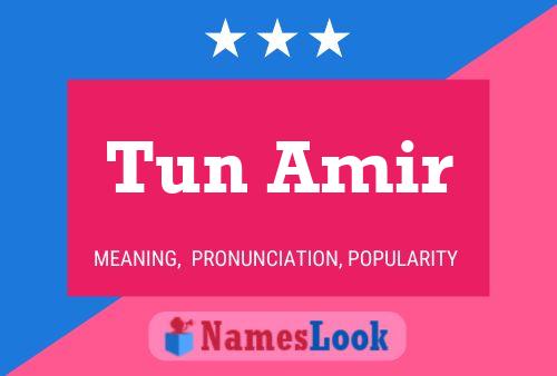 Tun Amir Name Poster