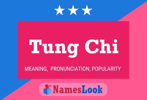 Tung Chi Name Poster