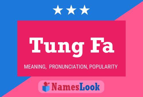 Tung Fa Name Poster