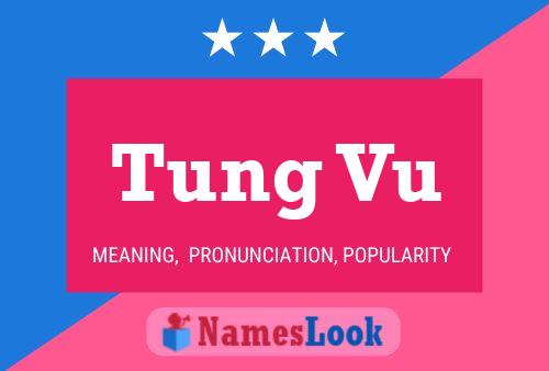 Tung Vu Name Poster