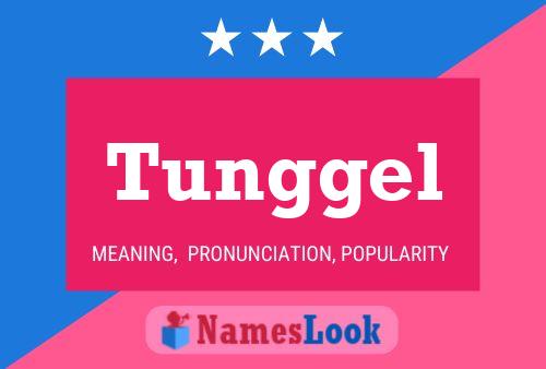 Tunggel Name Poster