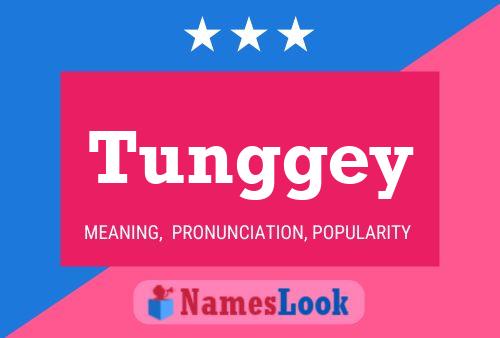 Tunggey Name Poster