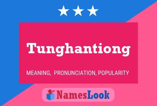 Tunghantiong Name Poster