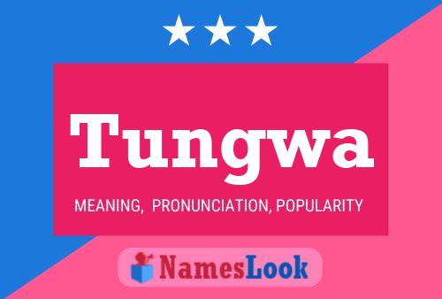 Tungwa Name Poster