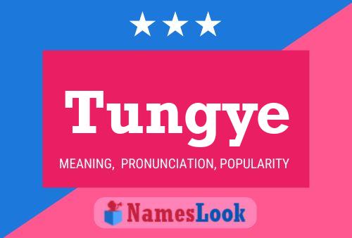 Tungye Name Poster