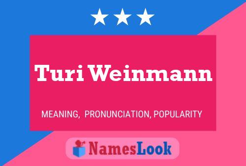 Turi Weinmann Name Poster