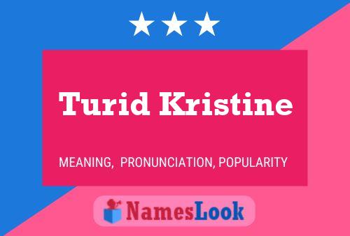 Turid Kristine Name Poster