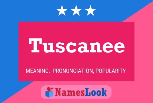 Tuscanee Name Poster