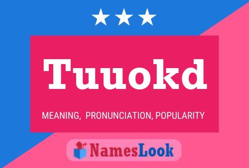 Tuuokd Name Poster