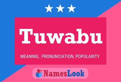 Tuwabu Name Poster